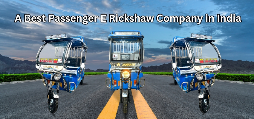 Passenger E Rickshaw Company in India - Janrath E Rickshaw